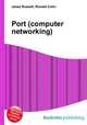 Port (computer networking), Jesse Russell,Ronald Cohn 