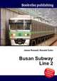 Busan Subway Line 2, Jesse Russell,Ronald Cohn 