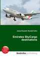 Emirates SkyCargo destinations, Jesse Russell,Ronald Cohn 