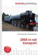 2008 in rail transport, Jesse Russell,Ronald Cohn 