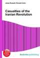 Casualties of the Iranian Revolution, Jesse Russell,Ronald Cohn 