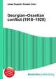 Georgian–Ossetian conflict (1918–1920), Jesse Russell,Ronald Cohn 