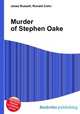 Murder of Stephen Oake, Jesse Russell,Ronald Cohn 