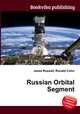 Russian Orbital Segment, Jesse Russell,Ronald Cohn 