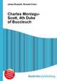 Charles Montagu-Scott, 4th Duke of Buccleuch, Jesse Russell,Ronald Cohn 