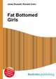 Fat Bottomed Girls, Jesse Russell,Ronald Cohn 