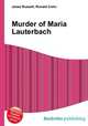 Murder of Maria Lauterbach, Jesse Russell,Ronald Cohn 