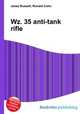 Wz. 35 anti-tank rifle, Jesse Russell,Ronald Cohn 