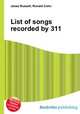 List of songs recorded by 311, Jesse Russell,Ronald Cohn 