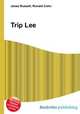 Trip Lee, Jesse Russell,Ronald Cohn 
