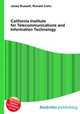 California Institute for Telecommunications and Information Technology, Jesse Russell,Ronald Cohn 