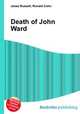 Death of John Ward, Jesse Russell,Ronald Cohn 