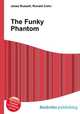 The Funky Phantom, Jesse Russell,Ronald Cohn 