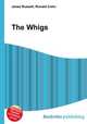 The Whigs, Jesse Russell,Ronald Cohn 
