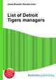 List of Detroit Tigers managers, Jesse Russell,Ronald Cohn 