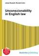 Unconscionability in English law, Jesse Russell,Ronald Cohn 