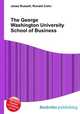 The George Washington University School of Business, Jesse Russell,Ronald Cohn 