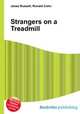 Strangers on a Treadmill, Jesse Russell,Ronald Cohn 