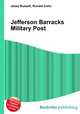Jefferson Barracks Military Post, Jesse Russell,Ronald Cohn 