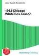 1962 Chicago White Sox season, Jesse Russell,Ronald Cohn 