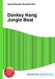 Donkey Kong Jungle Beat, Jesse Russell,Ronald Cohn 