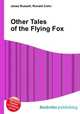 Other Tales of the Flying Fox, Jesse Russell,Ronald Cohn 