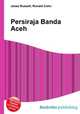 Persiraja Banda Aceh, Jesse Russell,Ronald Cohn 