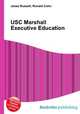 USC Marshall Executive Education, Jesse Russell,Ronald Cohn 