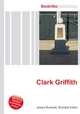 Clark Griffith, Jesse Russell,Ronald Cohn 