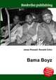 Bama Boyz, Jesse Russell,Ronald Cohn 
