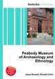 Peabody Museum of Archaeology and Ethnology, Jesse Russell,Ronald Cohn 