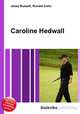 Caroline Hedwall, Jesse Russell,Ronald Cohn 