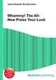 Whammy! The All-New Press Your Luck, Jesse Russell,Ronald Cohn 