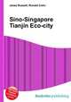 Sino-Singapore Tianjin Eco-city, Jesse Russell,Ronald Cohn 