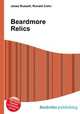Beardmore Relics, Jesse Russell,Ronald Cohn 