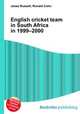 English cricket team in South Africa in 1999–2000, Jesse Russell,Ronald Cohn 
