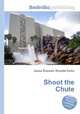Shoot the Chute, Jesse Russell,Ronald Cohn 