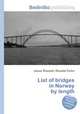 List of bridges in Norway by length, Jesse Russell,Ronald Cohn 