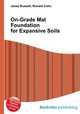 On-Grade Mat Foundation for Expansive Soils, Jesse Russell,Ronald Cohn 