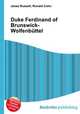 Duke Ferdinand of Brunswick-Wolfenbuttel, Jesse Russell,Ronald Cohn 