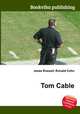 Tom Cable, Jesse Russell,Ronald Cohn 