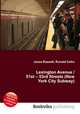Lexington Avenue / 51st – 53rd Streets (New York City Subway), Jesse Russell,Ronald Cohn 
