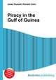 Piracy in the Gulf of Guinea, Jesse Russell,Ronald Cohn 