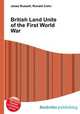 British Land Units of the First World War, Jesse Russell,Ronald Cohn 