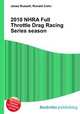 2010 NHRA Full Throttle Drag Racing Series season, Jesse Russell,Ronald Cohn 