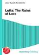 Lufia: The Ruins of Lore, Jesse Russell,Ronald Cohn 