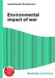 Environmental impact of war, Jesse Russell,Ronald Cohn 