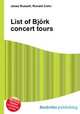 List of Bjork concert tours, Jesse Russell,Ronald Cohn 