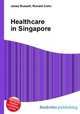 Healthcare in Singapore, Jesse Russell,Ronald Cohn 