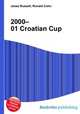 2000–01 Croatian Cup, Jesse Russell,Ronald Cohn 